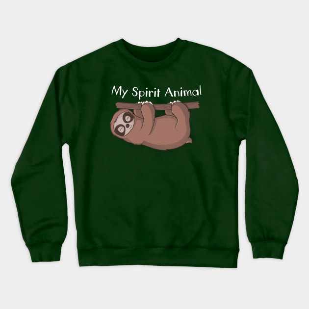 Sloth is My Spirit Animal Crewneck Sweatshirt by Beka